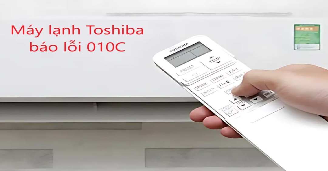 máy lạnh Toshiba báo lỗi 010C