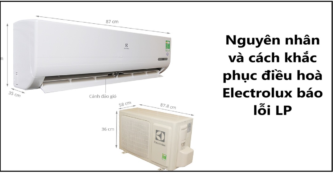 Nguyên nhân và cách khắc phục điều hoà Electrolux báo lỗi LP