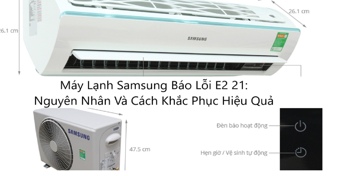 Sửa Nguyên Nhân Và Cách Khắc Phục Hiệu Quả Máy Lạnh Samsung Báo Lỗi E2 21
