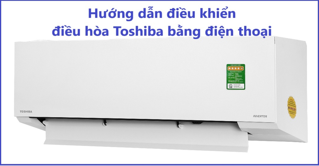 hướng dẫn điều khiển điều hòa Toshiba bằng điện thoại