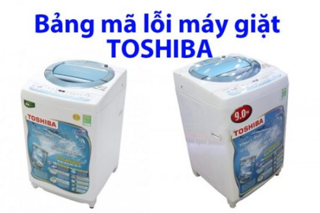 cách khắc phục máy giặt Toshiba báo lỗi E8