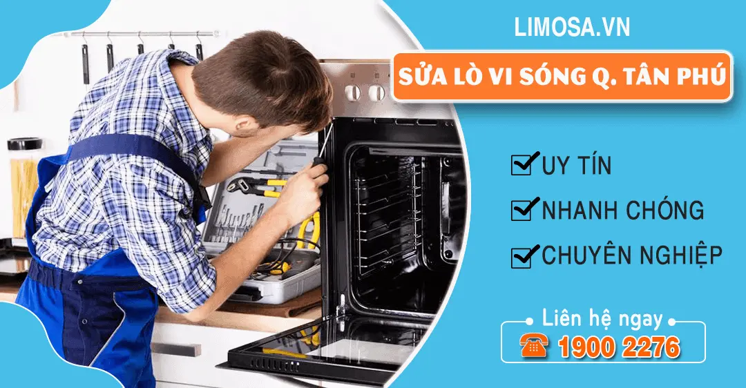 Sửa lò vi sóng quận Tân Phú