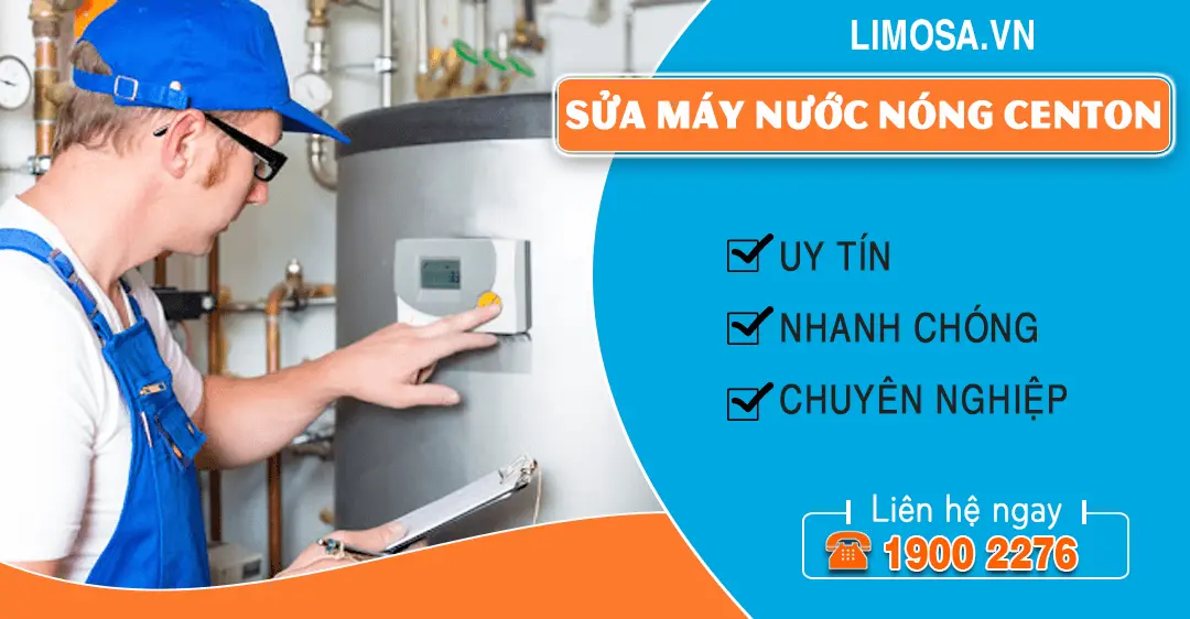Sửa máy nước nóng Centon Limosa