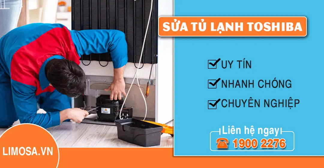 Dịch vụ sửa tủ lạnh Toshiba Công ty sửa chữa điện lạnh Limosa