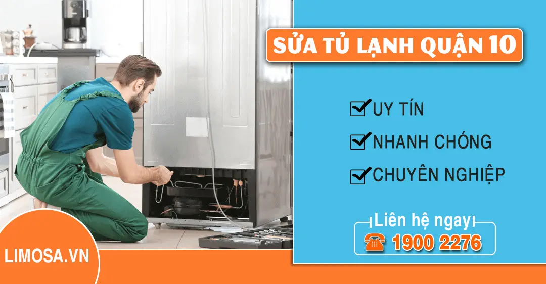Dịch vụ sửa tủ lạnh quận 10 công ty sửa chữa điện lạnh Limosa