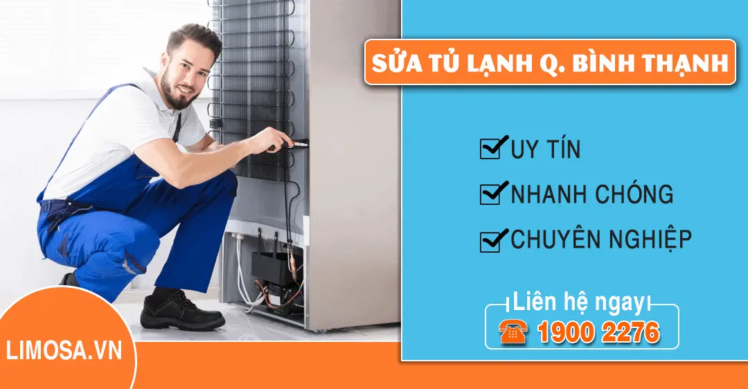 Dịch vụ sửa tủ lạnh quận Bình Thạnh công ty sửa chữa điện lạnh Limosa