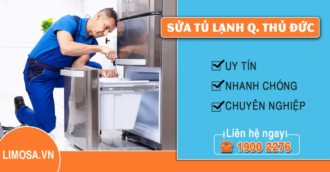 Dịch vụ sửa tủ lạnh quận Thủ Đức công ty sửa chữa điện lạnh Limosa